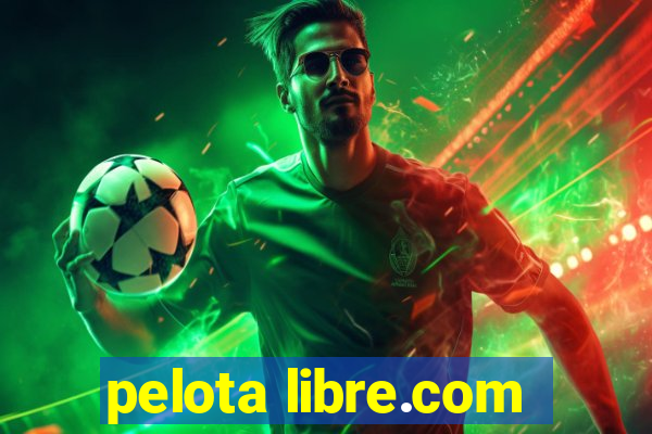 pelota libre.com